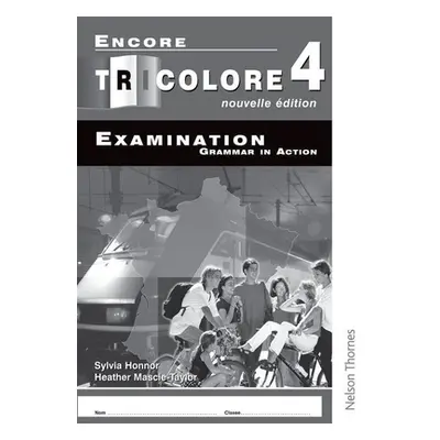 "Encore Tricolore Nouvelle 4 Grammar in Action Workbook Pack (X8)" - "" ("Honnor S.")