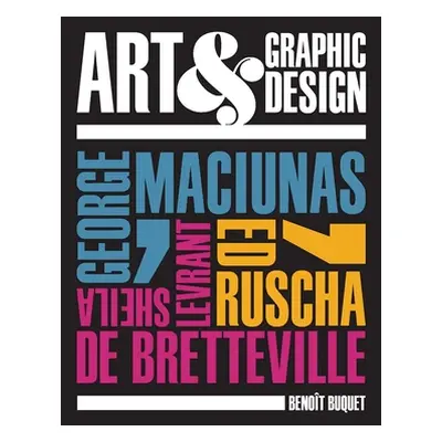 "Art & Graphic Design: George Maciunas, Ed Ruscha, Sheila Levrant de Bretteville" - "" ("Buquet 