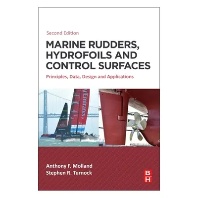 "Marine Rudders, Hydrofoils and Control Surfaces: Principles, Data, Design and Applications" - "