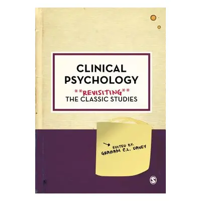 "Clinical Psychology: Revisiting the Classic Studies" - "" ("Davey Graham C. L.")