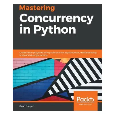 "Mastering Concurrency in Python" - "" ("Nguyen Quan")