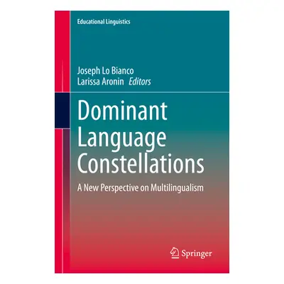 "Dominant Language Constellations: A New Perspective on Multilingualism" - "" ("Lo Bianco Joseph