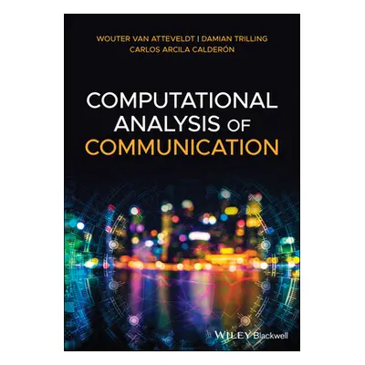 "Computational Analysis of Communication" - "" ("Van Atteveldt Wouter")