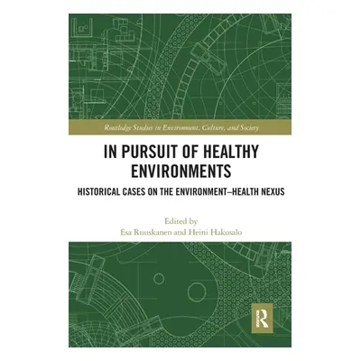 "In Pursuit of Healthy Environments: Historical Cases on the Environment-Health Nexus" - "" ("Ru