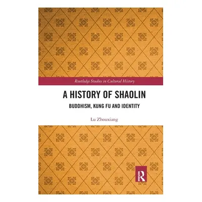 "A History of Shaolin: Buddhism, Kung Fu and Identity" - "" ("Zhouxiang Lu")