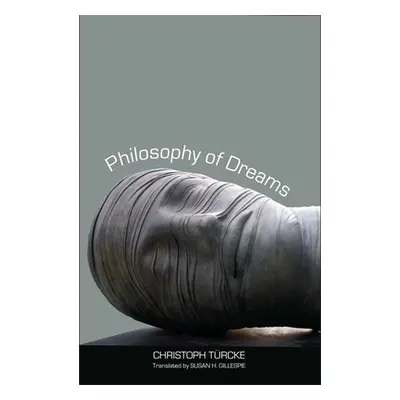 "Philosophy of Dreams" - "" ("Turcke Christoph")