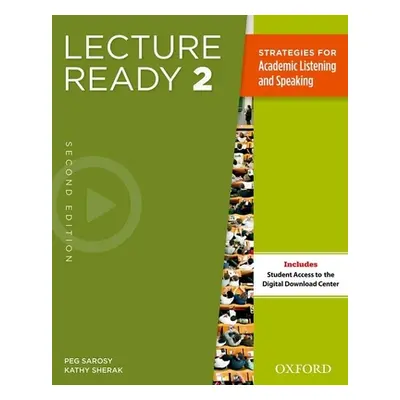 "Lecture Ready Student Book 2, Second Edition" - "" ("Sarosy Peg")