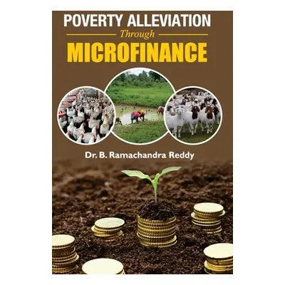 "Poverty Alleviation Through Microfinance" - "" ("Reddy B. R.")