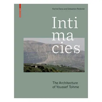 "Intimacies: The Architecture of Youssef Tohme" - "" ("Dana Karine")