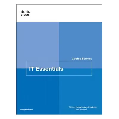 It Essentials Course Booklet V7 (Cisco Networking Academy)