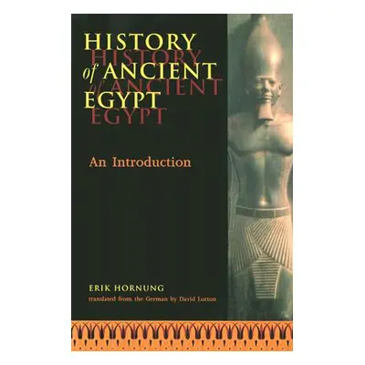 "History of Ancient Egypt" - "" ("Hornung Erik")