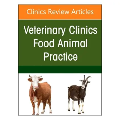 "Ruminant Diagnostics and Interpretation, an Issue of Veterinary Clinics of North America: Food 