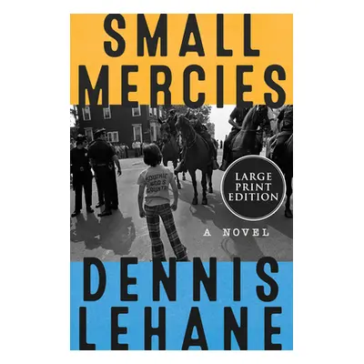 "Small Mercies" - "" ("Lehane Dennis")