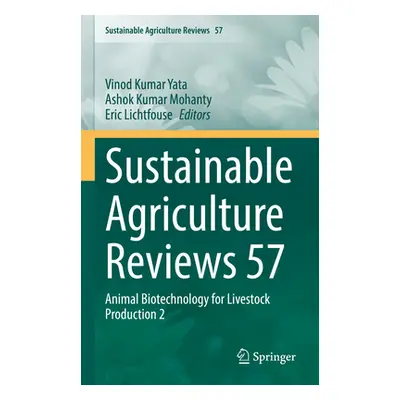 "Sustainable Agriculture Reviews 57: Animal Biotechnology for Livestock Production 2" - "" ("Yat