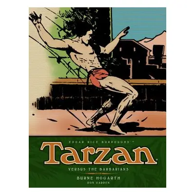 "Tarzan - Versus the Barbarians (Vol. 2)" - "" ("Hogarth Burne")