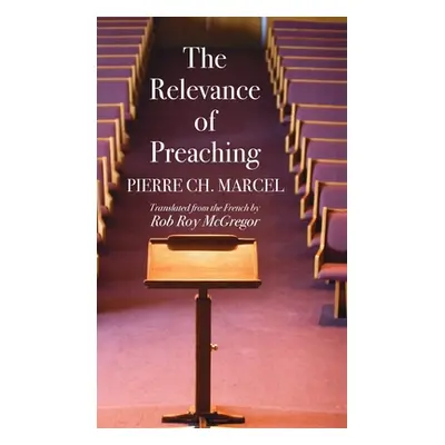 "The Relevance of Preaching" - "" ("Marcel Pierre Ch")