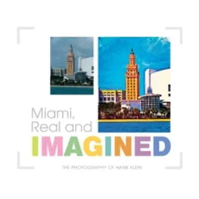 "Miami, Real and Imagined" - "" ("Klein Hank")