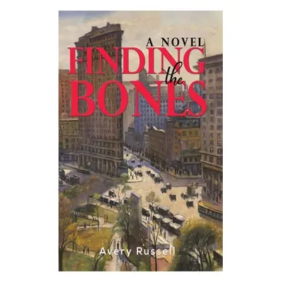 "Finding the Bones" - "" ("Russell Avery")