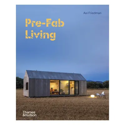 "Pre-Fab Living" - "" ("Friedman Avi")