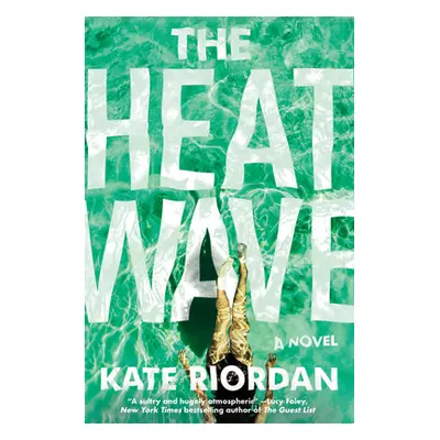 "The Heatwave" - "" ("Riordan Kate")