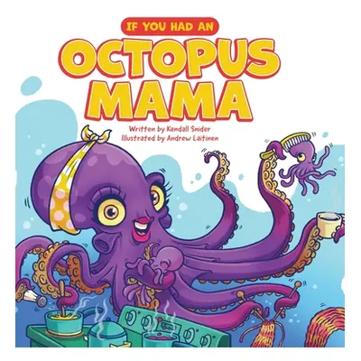 "If You Had an Octopus Mama" - "" ("Snider Kendall")