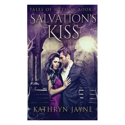 "Salvation's Kiss" - "" ("Jayne Kathryn")