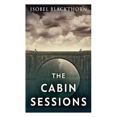 "The Cabin Sessions" - "" ("Blackthorn Isobel")