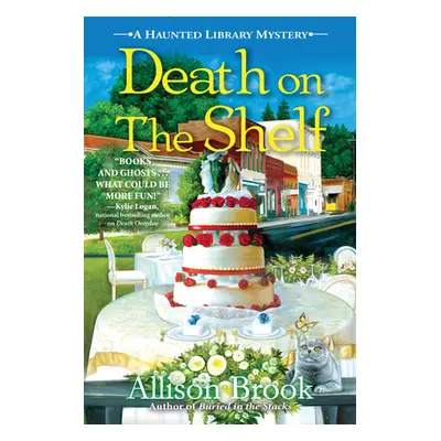 "Death on the Shelf: A Haunted Library Mystery" - "" ("Brook Allison")