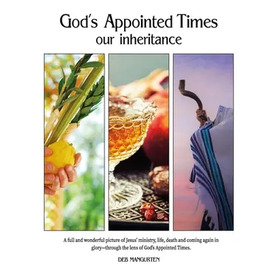 "God's Appointed Times: our inheritance" - "" ("Mangurten Deb")