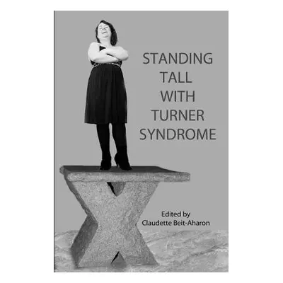 "Standing Tall with Turner Syndrome" - "" ("Beit-Aharon Editor Claudette")