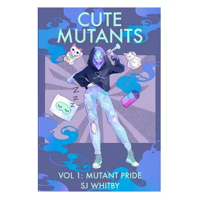 "Cute Mutants Vol 1: Mutant Pride" - "" ("Whitby Sj")