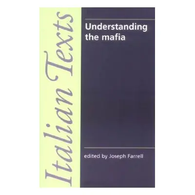 "Understanding Mafia" - "" ("Farrell Joseph")