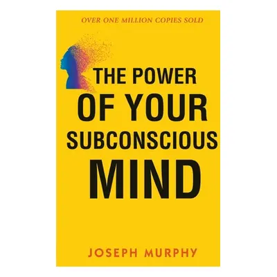 "The Power of your Subconscious Mind" - "" ("Murphy Joseph")