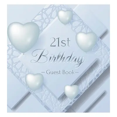 "21st Birthday Guest Book: Ice Sheet, Frozen Cover Theme, Best Wishes from Family and Friends to