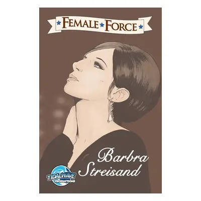 "Female Force: Barbra Streisand" - "" ("Daz Manuel")