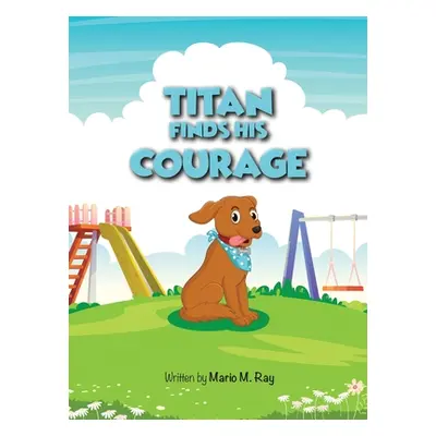 "Titan Finds His Courage" - "" ("Ray Mario")