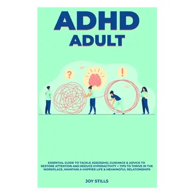 "ADHD adult - Essential Guide to Tackle ADD/ADHD, Guidance & Advice to Restore Attention and Red