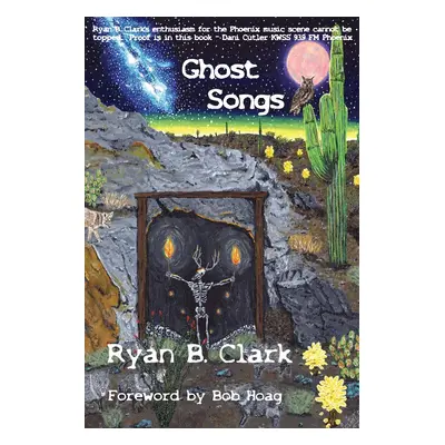 "Ghost Songs" - "" ("Clark Ryan B.")