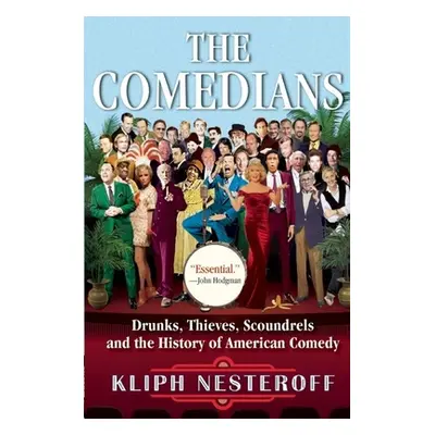 "The Comedians: Drunks, Thieves, Scoundrels and the History of American Comedy" - "" ("Nesteroff