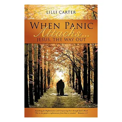 "When Panic Attacks ..." - "" ("Carter LILLI")