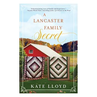 "A Lancaster Family Secret" - "" ("Lloyd Kate")