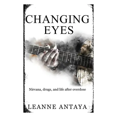 "Changing Eyes" - "" ("Antaya Leanne")