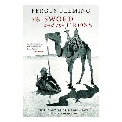 "The Sword and the Cross: Two Men and an Empire of Sand" - "" ("Fleming Fergus")