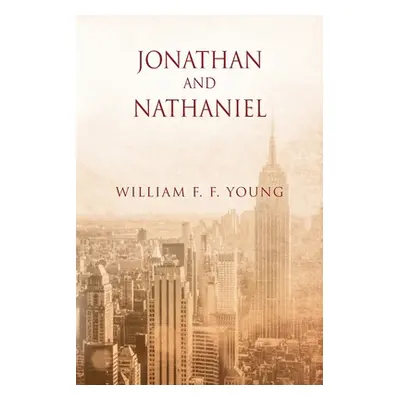 "Jonathan and Nathaniel" - "" ("Young William F. F.")