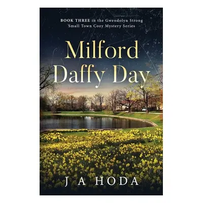 "Milford Daffy Day" - "" ("Hoda J. A.")