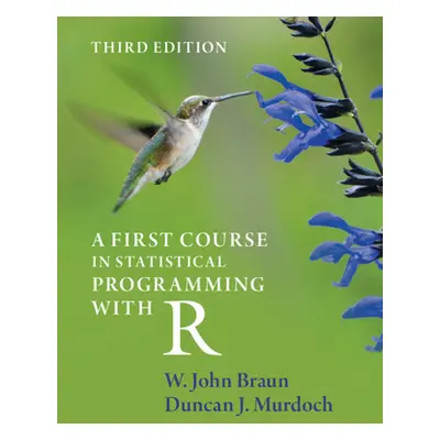 "A First Course in Statistical Programming with R" - "" ("Braun W. John")