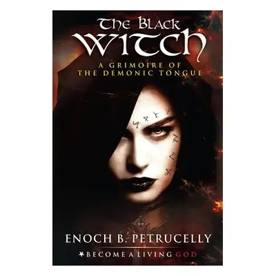 "The Black Witch: A Grimoire of the Demonic Tongue" - "" ("Jehannum V. K.")