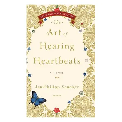 "The Art of Hearing Heartbeats" - "" ("Sendker Jan-Phillip")