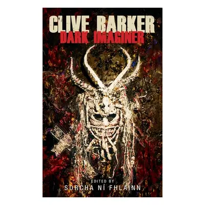 "Clive Barker: Dark Imaginer" - "" ("N Fhlainn Sorcha")