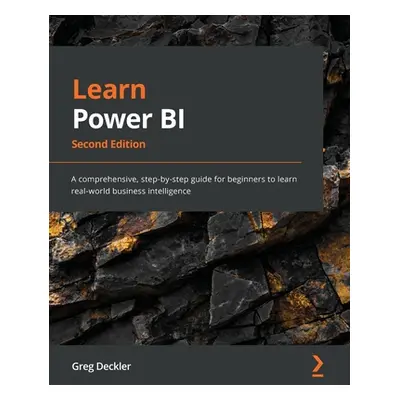 "Learn Power BI - Second Edition: A comprehensive, step-by-step guide for beginners to learn rea